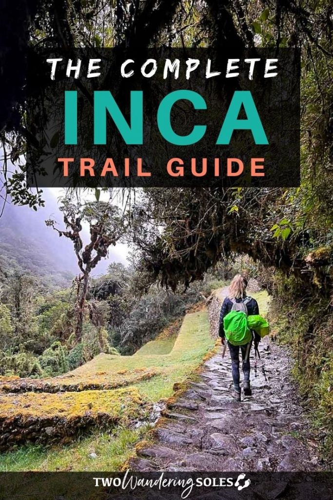 A Complete Guide to Hiking the Inca Trail to Machu Picchu — LAIDBACK TRIP