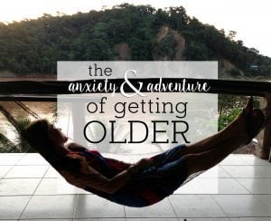 Getting Older | Two Wandering Soles