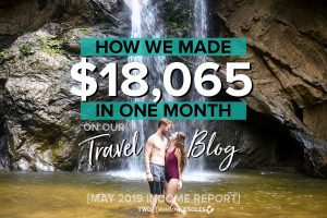 Travel Blog Income Report May 2019 | Two Wandering Soles