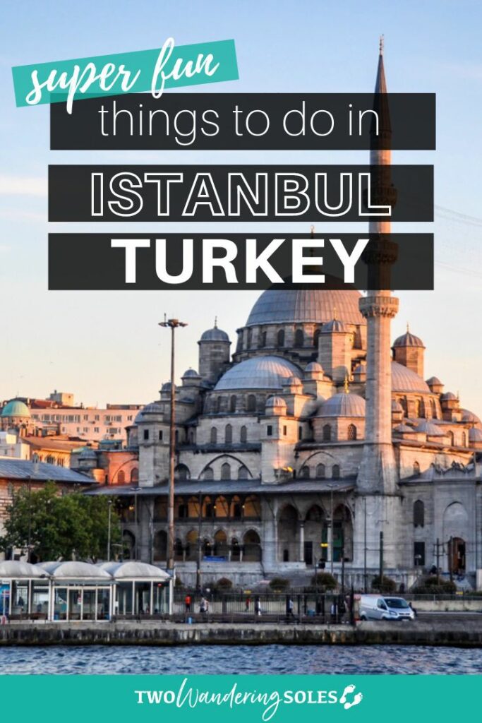 Things to Do in Istanbul | Two Wandering Soles