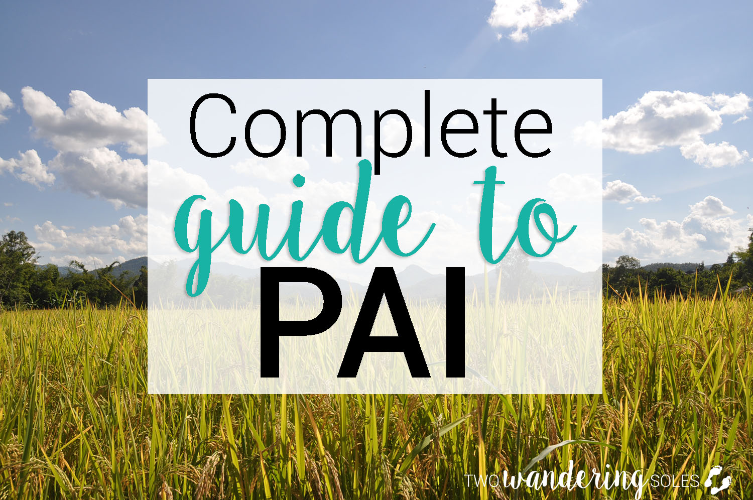 Complete Guide to Pai, Thailand