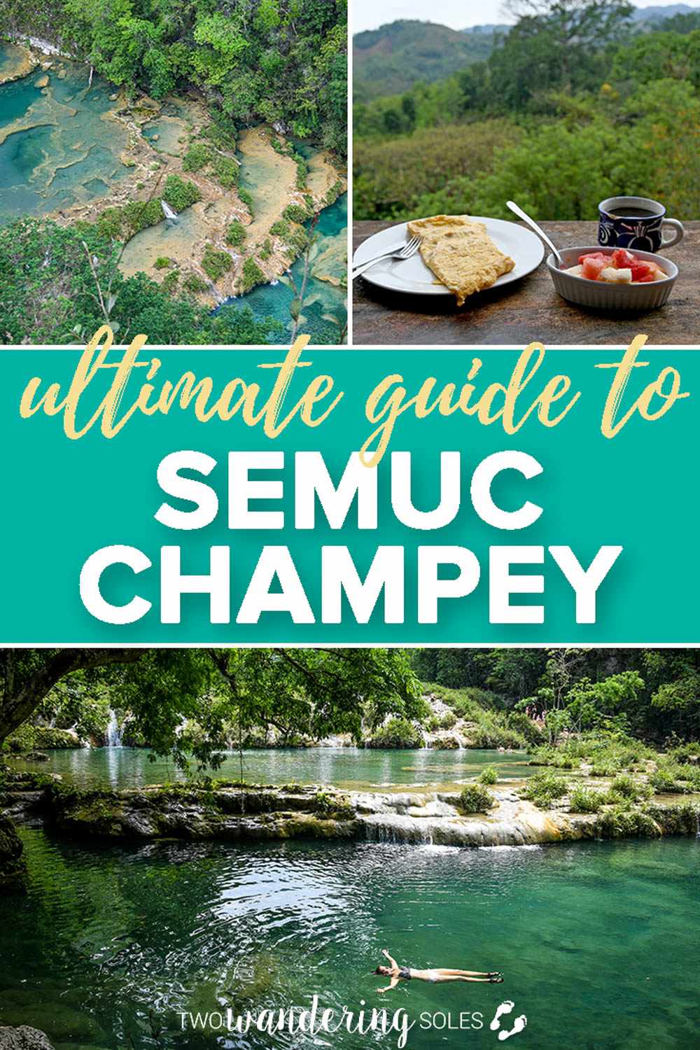 Ultimate Guide to Semuc Champey Guatemala