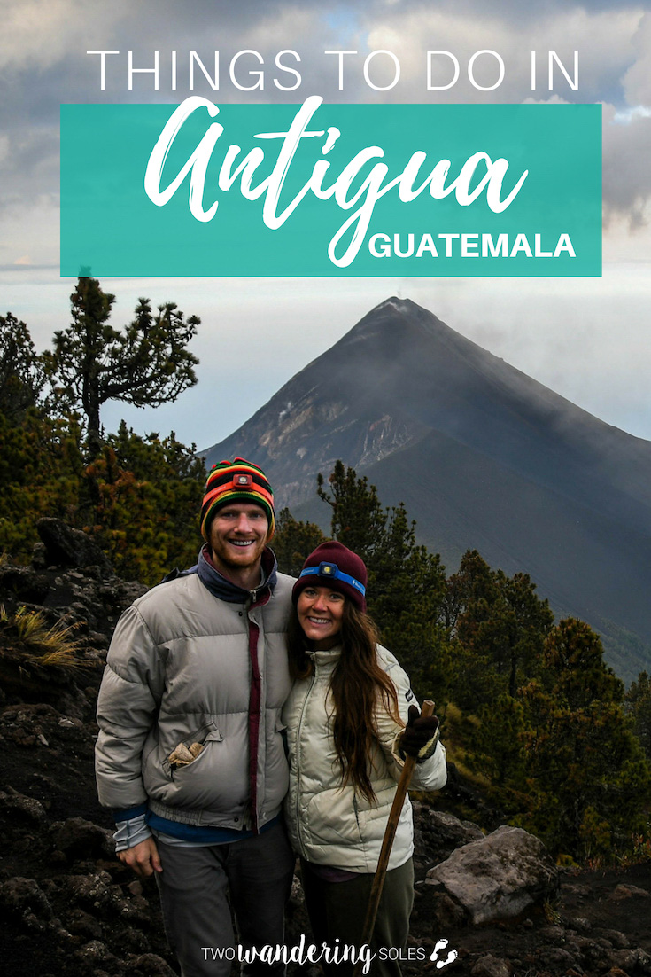17 Best Things to Do in Antigua, Guatemala: Travel Guide