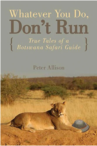 Books for Travelers | Whatever You Do, Don't Run by Peter Allison