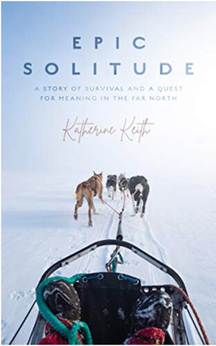 Books for Travelers | Epic Solitude by Katherine Keith