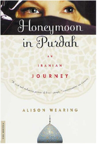 Books for Travelers | Honeymoon in Purdah by Alison Wearing