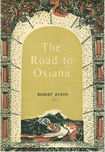 Books for Travelers | Road to Oxiana by Robert Byron