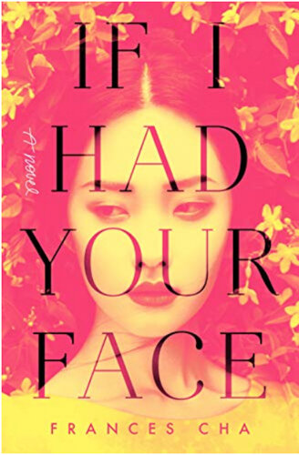 Books for Travelers | If I Had Your Face by Frances Cha