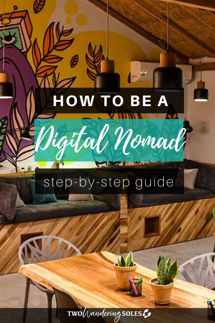 How to Become a Digital Nomad | Two Wandering Soles