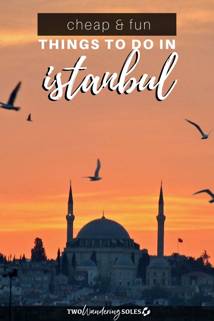 Cheap & Fun Things to Do in Istanbul | Two Wandering Soles