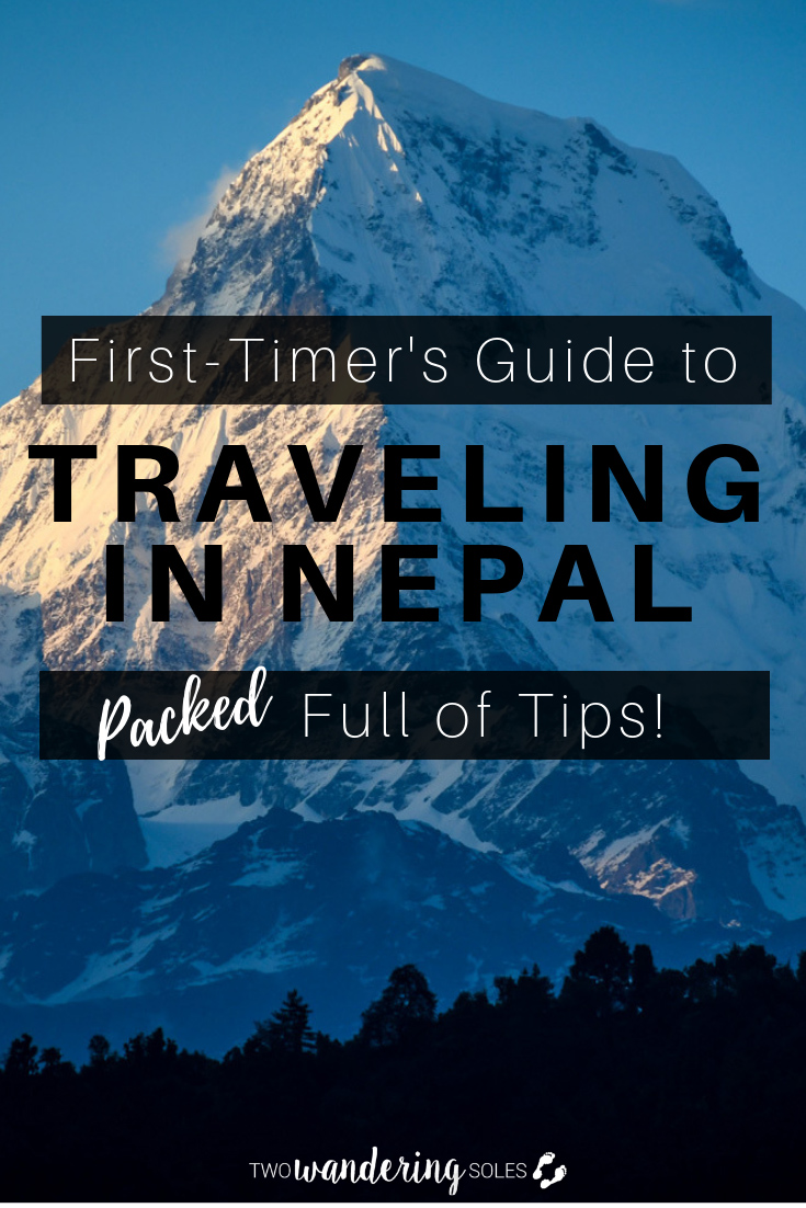 First-Timer's Guide to Traveling in Nepal: Pack full of Travel tips of what to do and where to go!