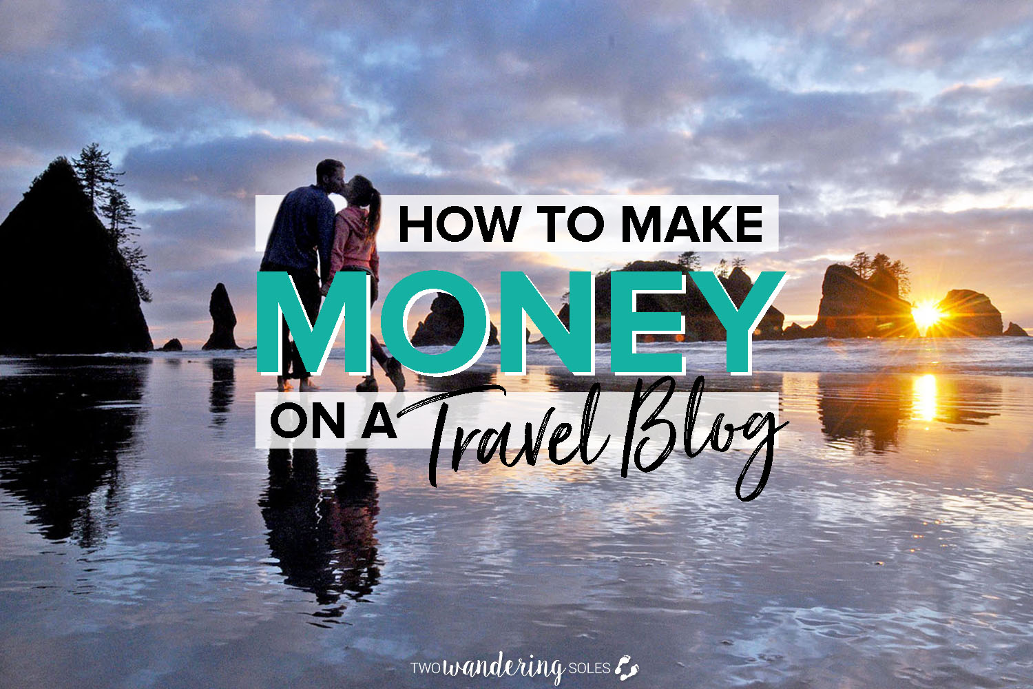 Make Money Travel Blogging and Get Paid to Travel | Two Wandering Soles