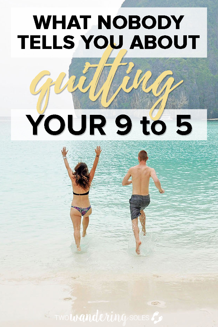 What Nobody Tells You About Quitting Your 9 to 5