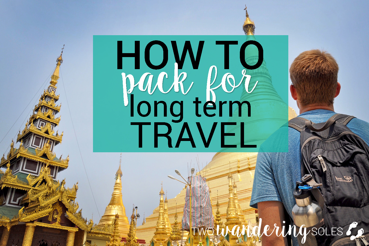 How to pack for a long term trip