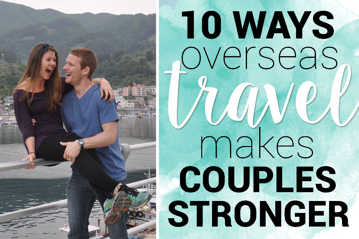 Overseas Travel Makes Couples Stronger