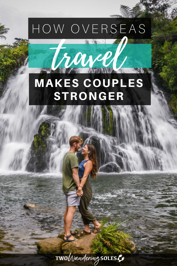 How Overseas Travel Makes Couples Stronger