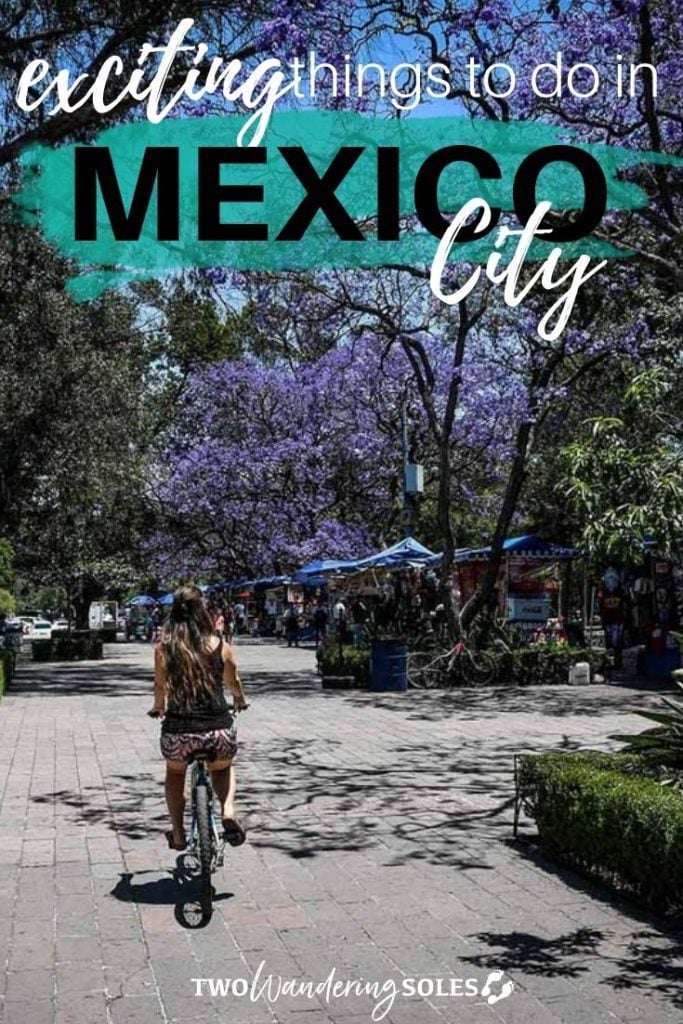 Things to Do in Mexico City | Two Wandering Soles