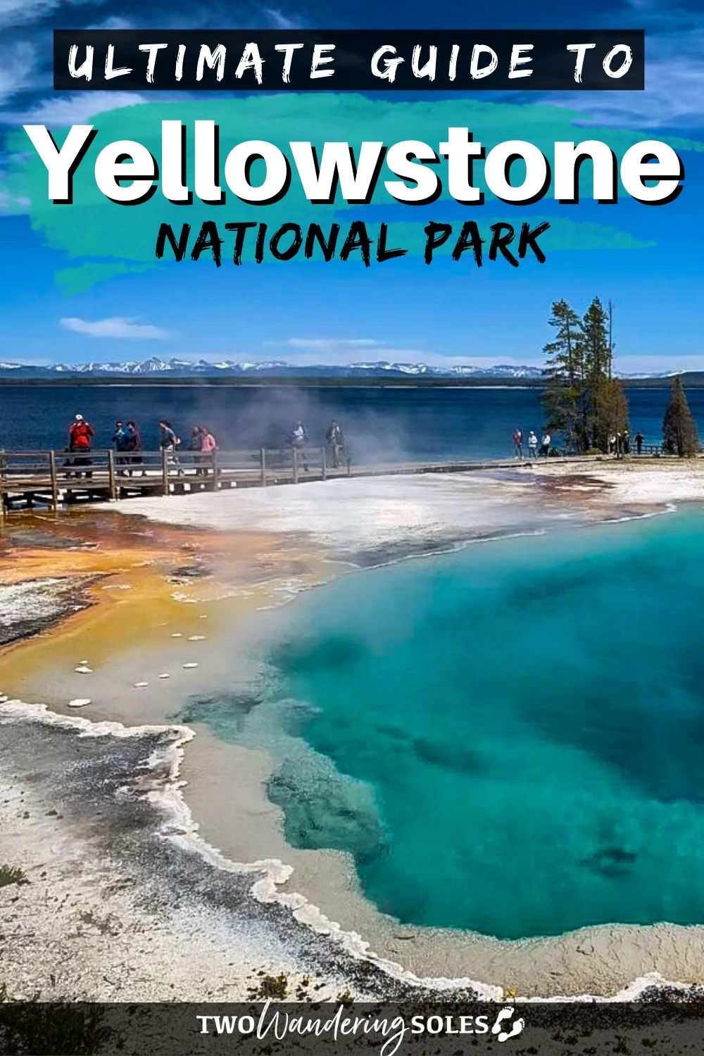 17 Best Things To Do In Yellowstone National Park Two Wandering Soles