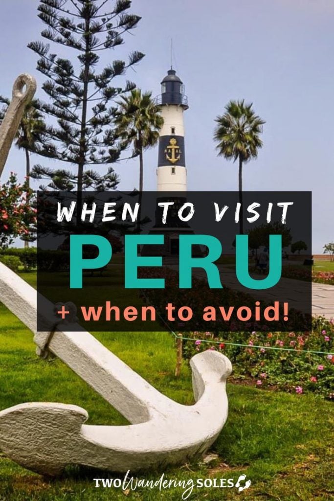 Best Time to Visit Peru | Two Wandering Soles