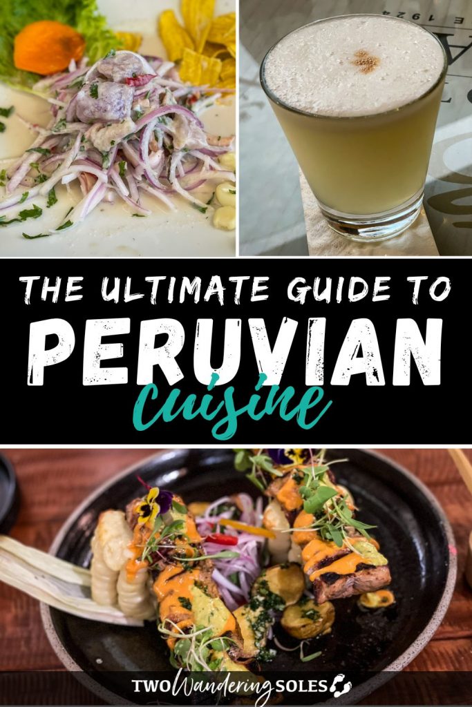 Peruvian Food | Two Wandering Soles