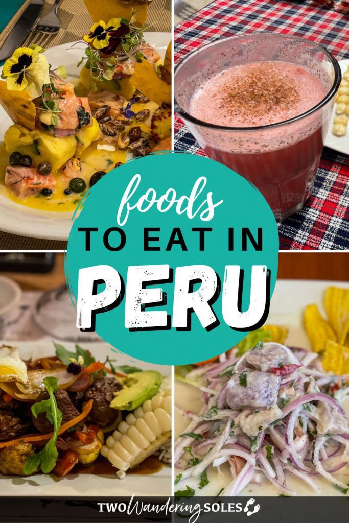 Peruvian Food | Two Wandering Soles