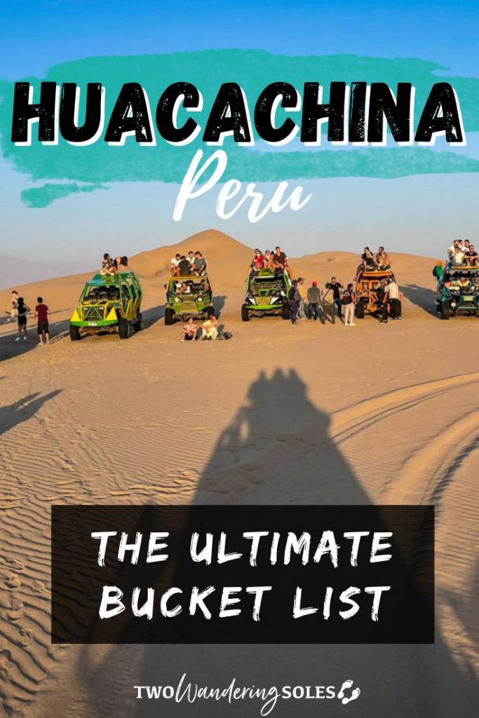 Things to Do in Huacachina Peru | Two Wandering Soles