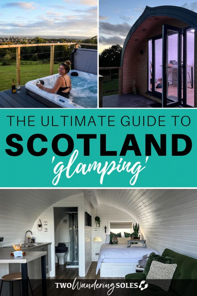 Scotland Glamping | Two Wandering Soles