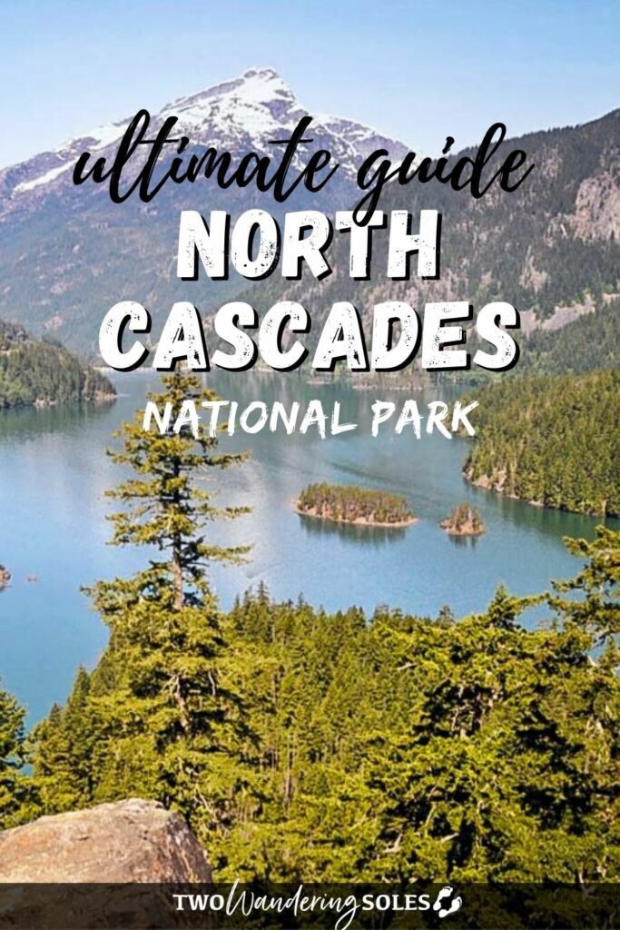 North Cascades National Park | Two Wandering Soles