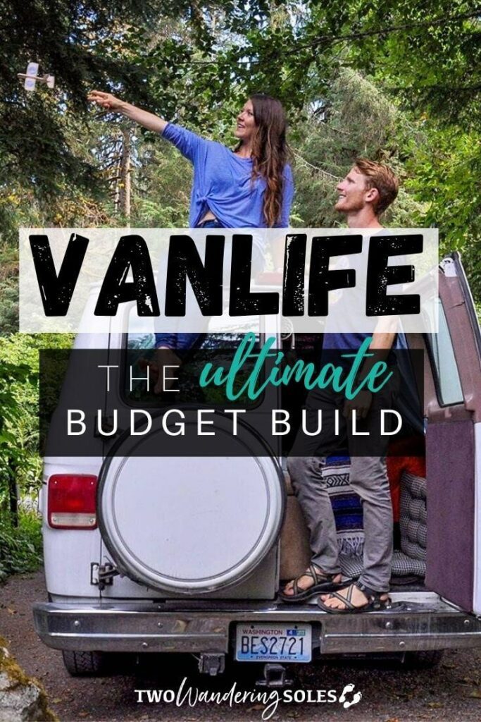 DIY Campervan Vanlife Budget Build Two Wandering Soles