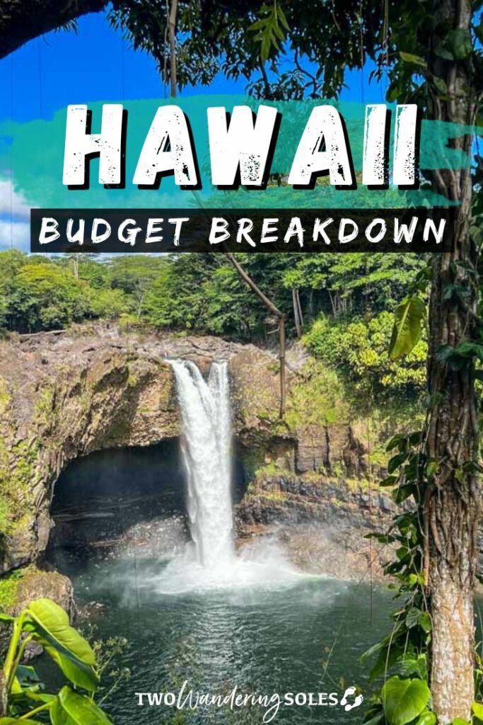 Hawaii Trip Cost | Two Wandering Soles