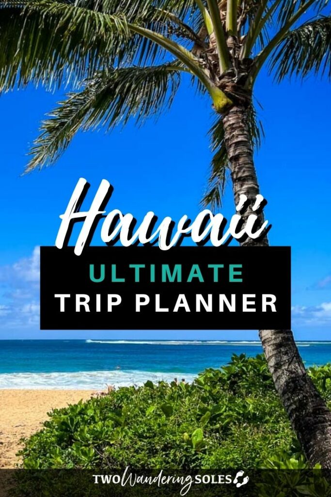 Hawaii Trip Planner | Two Wandering Soles
