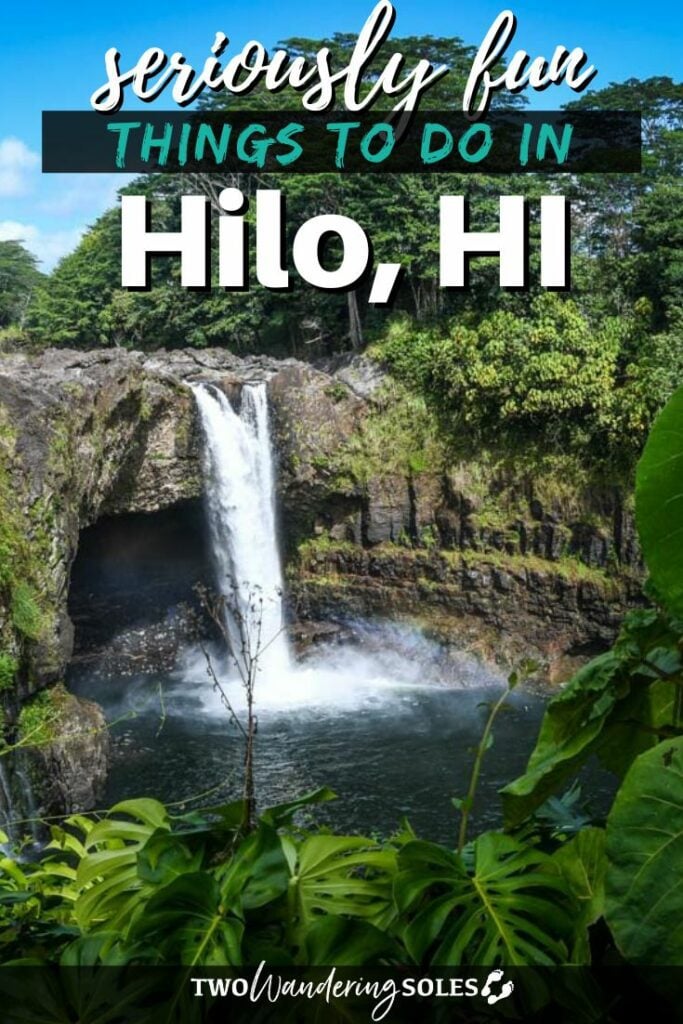 16 Awesome Things to do in Hilo on the Big Island of Hawaii