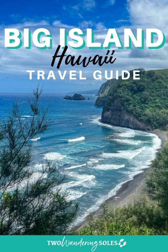 Things to do on Big Island Hawaii | Two Wandering Soles