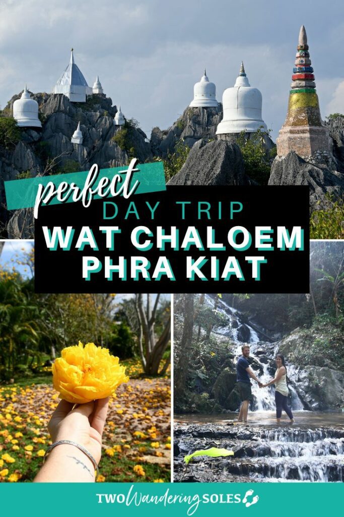 Wat Chaloem Phra Kiat day trip (Pin E)